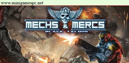 Mechs and Mercs Black Talons Full Version