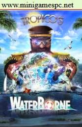 Tropico 5 Waterborne Cracked